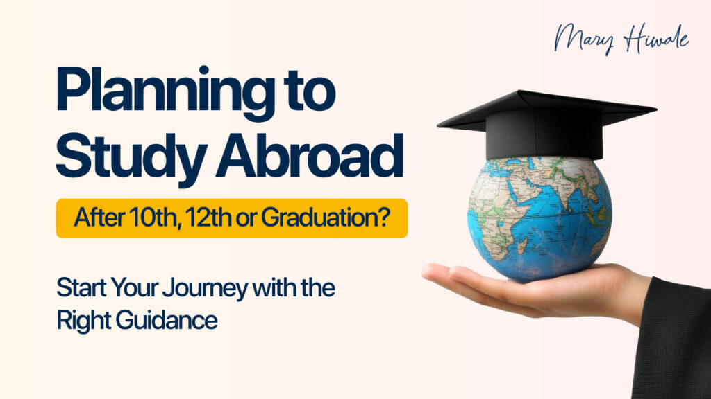 Planning to Study Abroad After 10th, 12th or Graduation