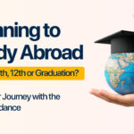 Planning to Study Abroad After 10th, 12th or Graduation