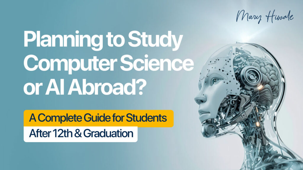 Planning to Study Computer Science or AI Abroad