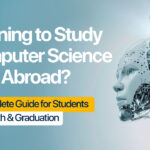 Planning to Study Computer Science or AI Abroad